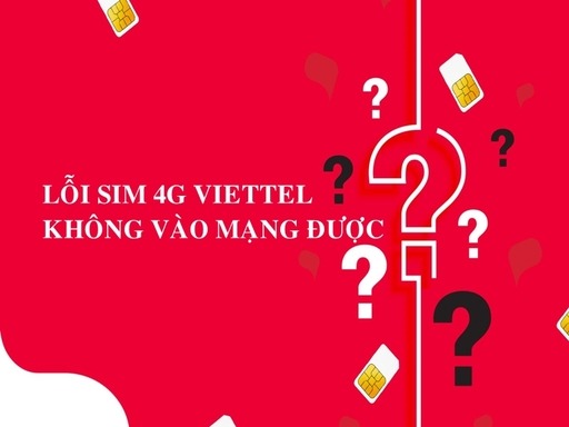 lỗi sim 4g viettel không vào mạng được