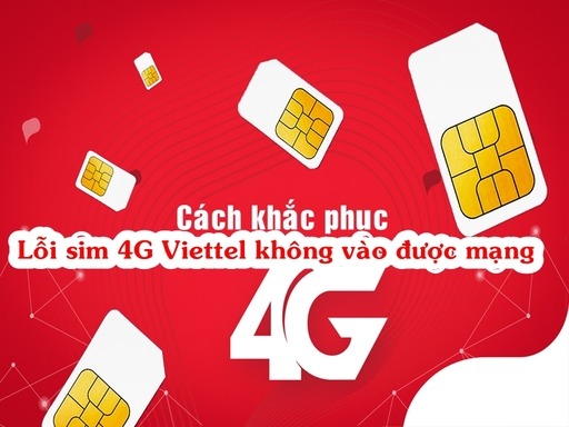 cách khắc phục lỗi sim 4g viettel không vào được mạng nhannh, đơn giản