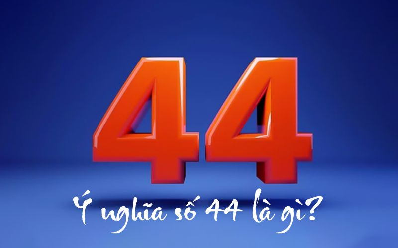 y nghia so 44