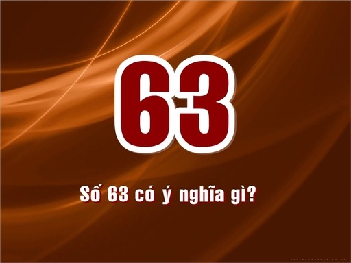 so 63 co y nghia gi