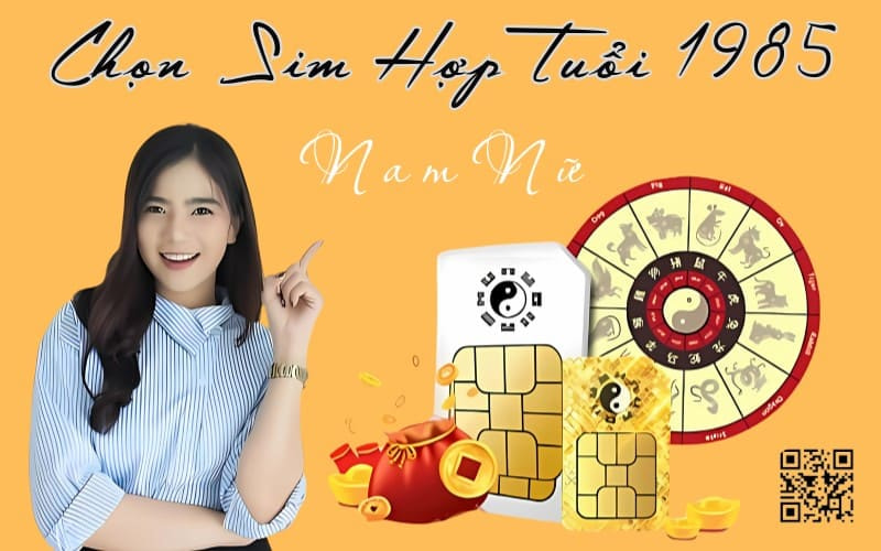 Tu van chon sim hop tuoi 1985